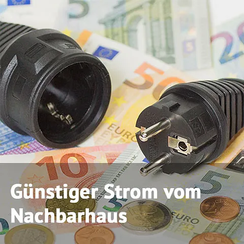 Günstiger Strom vom Nachbarhaus